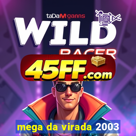 mega da virada 2003